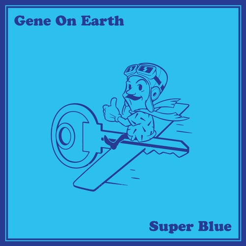 Gene On Earth - Super Blue [LD006]